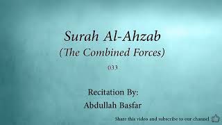 Surah 033 Al Ahzab The Combined Forces  Abdullah Basfar