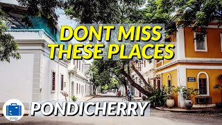 Pondicherry Things To Do | What To Do In Pondicherry | Famous Places