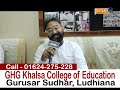 Ghg khalsa college of education gurusar sudhar ludhiana