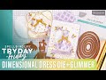 Dimensional Dress Die Plus Glimmer - Spellbinders Live