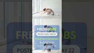 Asia Job Alert: Hiring Now | May 22, 2026