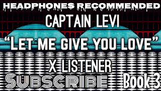 (Captain Levi X Listener) ||| ANIME ASMR ||| “Let Me Make Love To You”