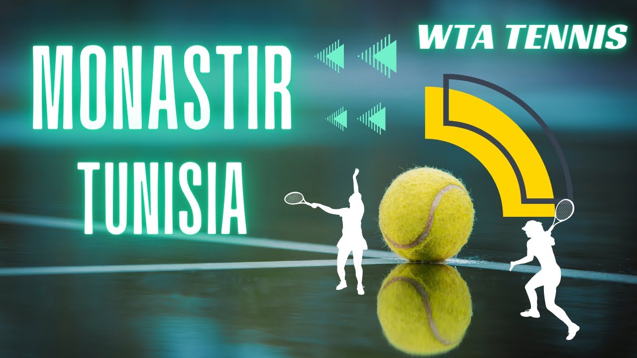 Tennis WTA Monastir Paquet vs Siniakova 