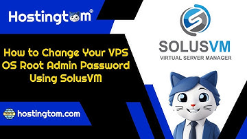 How to Change Your VPS OS Root Admin Password Using SolusVM - Hostingtom