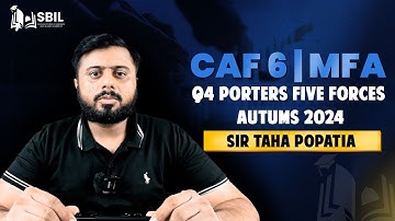 Autumn 2024 Q4 Porters five forces | Past Paper | CAF 6 | MFA | Ft. Sir Taha Popatia