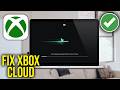 How To Fix Xbox cloud gaming not working - High wait time with cloud gaming