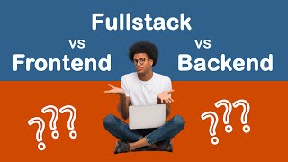 Differences Between Frontend, Backend and Full Stack Development