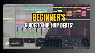 "Ableton Tutorial: Creating Your First Hip-Hop Beat"