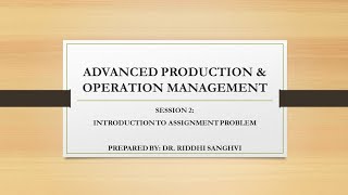 Session 2 Introduction to Assignment Problem