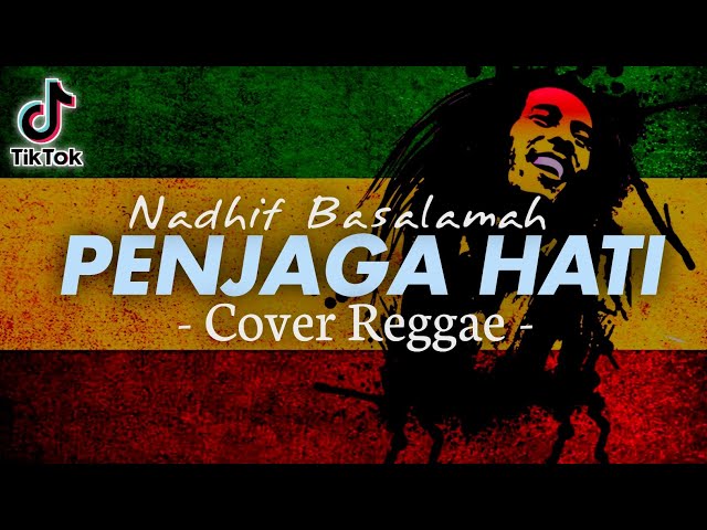 PENJAGA HATI - Nadhif Basalamah Cover Reggae + Lirik class=
