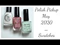 Polish Pickup May 2020 Swatches