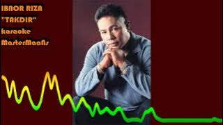 IBNOR RIZA   TAKDIR KARAOKE MINUSONE