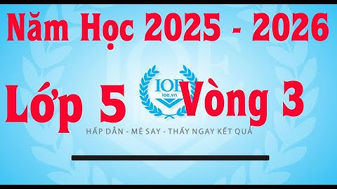Đáp Án IOE Lớp 5 Vòng 3 Năm Học 2025-2026