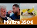 Huître à 0,30cts VS Huître à 350€ avec Joël Dupuch !