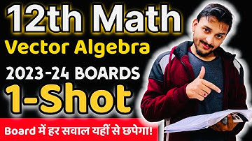 Class 12th Vector Algebra One Shot Board exam 2023 24 Pranav Pandey boardexam class12