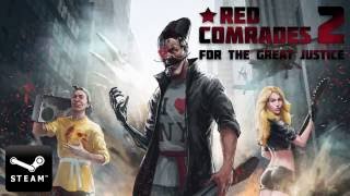 Red Comrades 2: For the Great Justice. Reloaded video 0