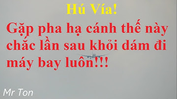 Hú vía! Một pha hạ cánh lỗi gây ám ảnh cho hành khách của phi công hãng VietJet