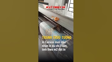 In Canvas dầu bóng tính theo m2, tranh Canvas trừu tượng - In Kỹ Thuật Số Since 2006