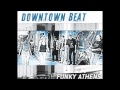 DOWNTOWN BEAT Funky Athens