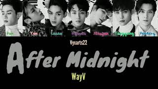 WAYV (威神V) - 'AFTER MIDNIGHT' LYRICS COLOR CODED [CHN\/ROM\/ENG]