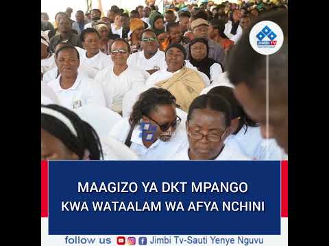 MAAGIZO YA DKT MPANGO KWA WATUMISHI WA AFYA NCHINI