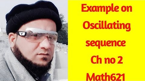 Example A     on  Oscillating Sequence