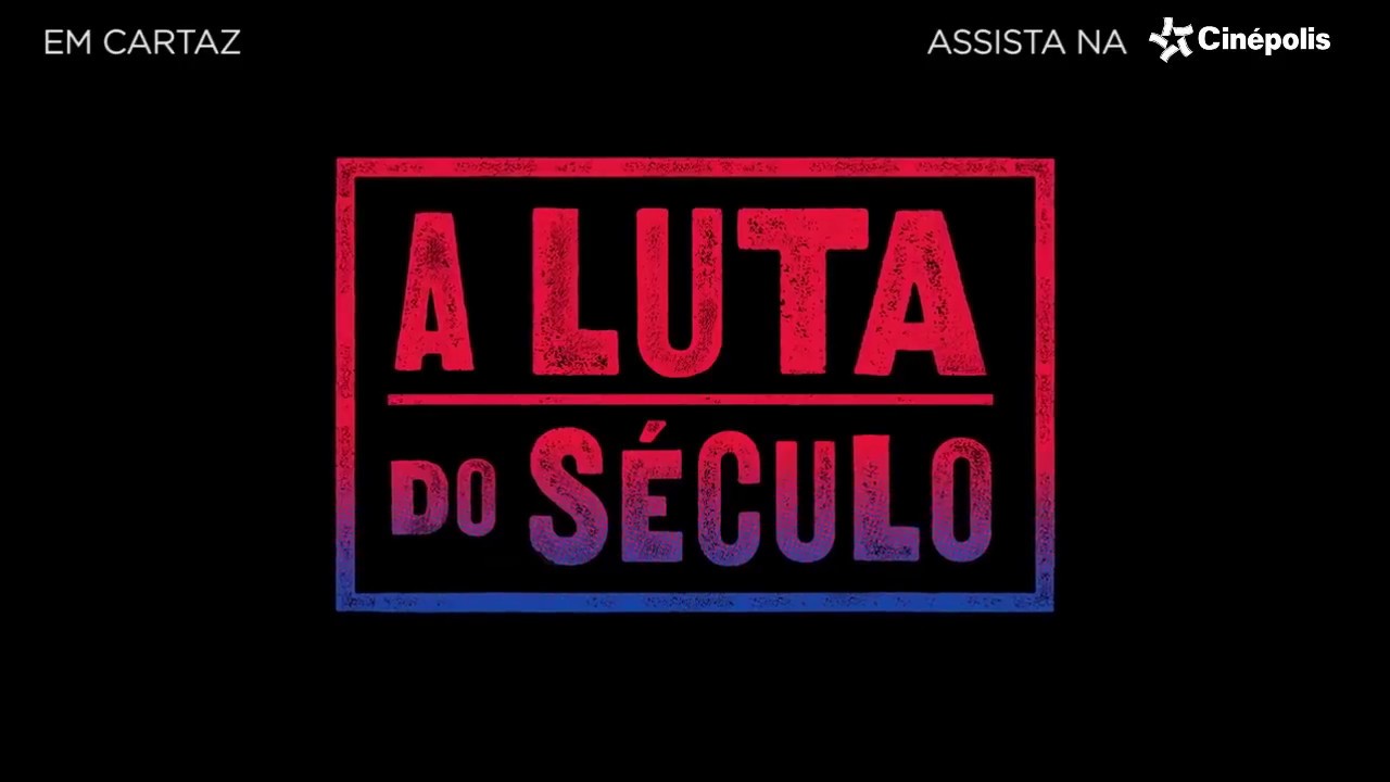 A Luta do Século (Filme), Trailer, Sinopse e Curiosidades - Cinema10