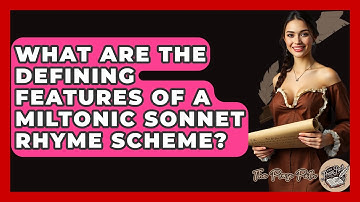 What Are The Defining Features Of A Miltonic Sonnet Rhyme Scheme? - The Prose Path