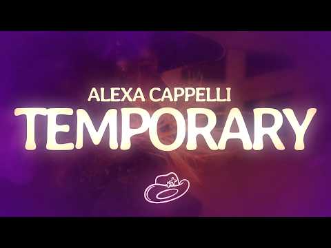 Alexa Cappelli - Temporary (Lyrics)