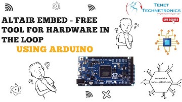 Altair Embed  Free Tool For Hardware In Loop Using Arduino || Arduino || Tenet Technetronics