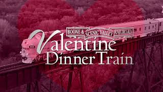 2026 Valentine Dinner Trains at the Boone & Scenic Valley Railroad