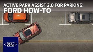 Active Park Assist 2.0 for Parallel and Perpendicular Parking | Ford HowTo | Ford
