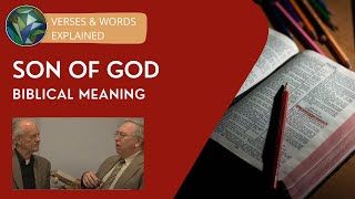 "Son of God" Explained | Carey Clark & J. Dan Gill