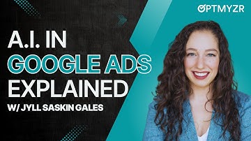 The Fundamentals of AI in Google Ads: Explained and Shown
