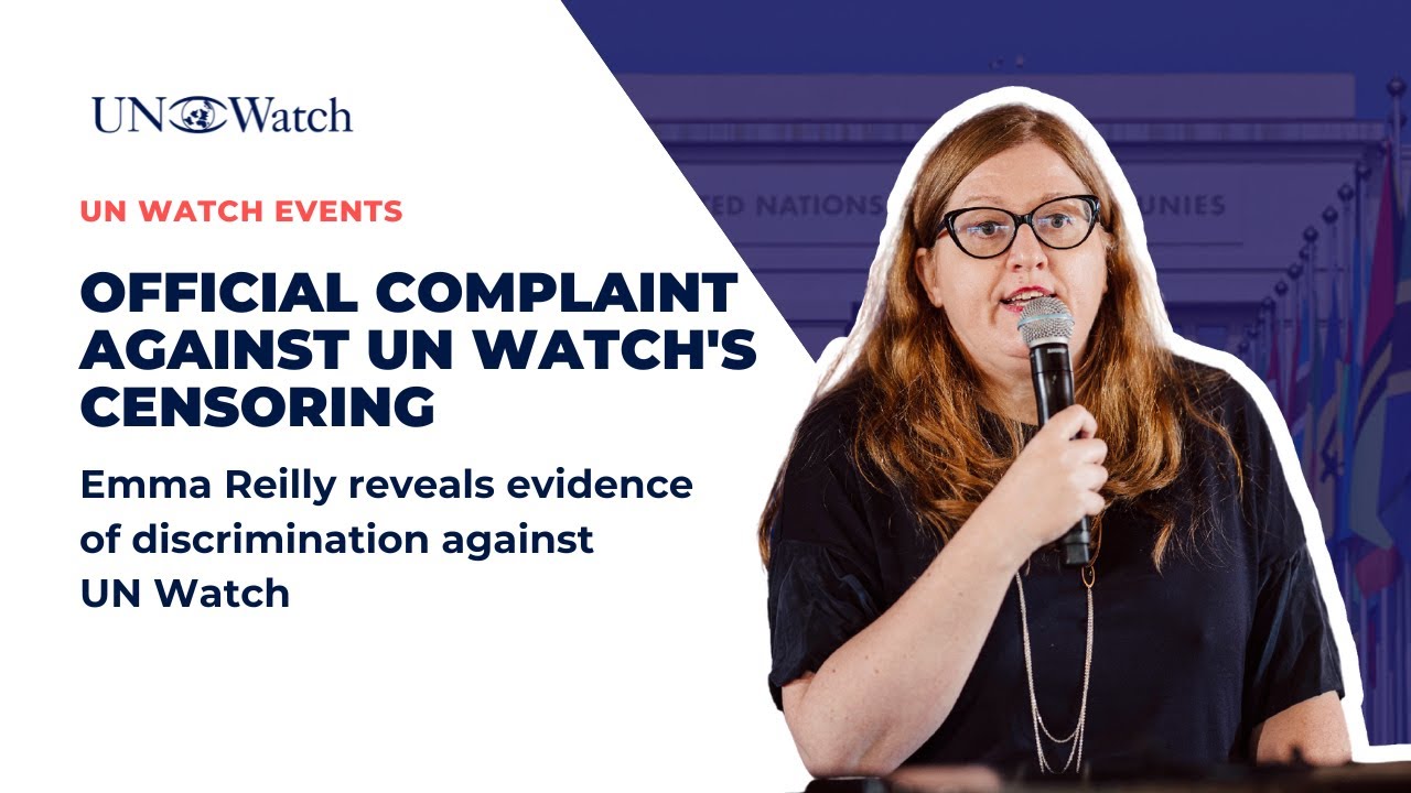 Emma Reilly on UN Watch’s Censoring at the United Nations