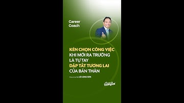 Kén chọn công việc khi mới ra trường là tự dập tắt tương lai của bản thân | Coach | Tôi Vẽ Tương Lai