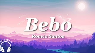 Bebo - Romeo Santos   (Lyrics/Letra)