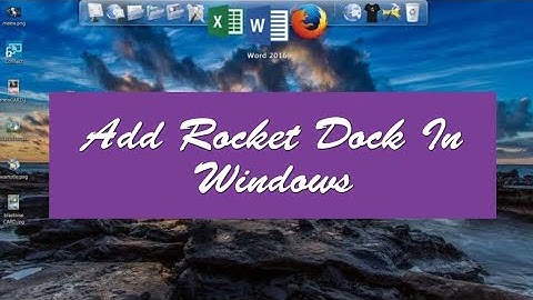 how to add rocket dock in windows 10, 8 and 7
