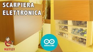 FAI DA TE - La mia scarpiera comandata da Arduino #MFR16