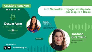 OUÇA O AGRO 122 - Nebraska: irrigação inteligente que inspira o Brasil