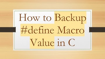 How to Backup # define Macro Value in C