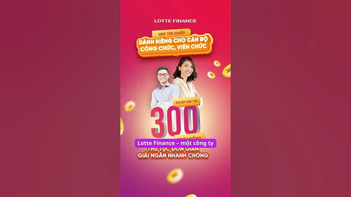 Lotte Finance Hỗ Trợ Công Chức Viên Chức Vay 300 Triệu #huytaichinh