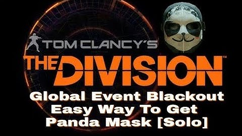 The Division 1.8.1 Global Event Blackout : Easy Way To Get Panda Mask [Solo]