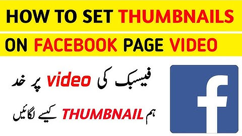HOW TO SET THUMBNAILS IN FACEBOOK video | Change/Set Facebook Video Thumbnail by Android. | 4partner