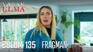 Yasak Elma 135. Bölüm Fragmanı