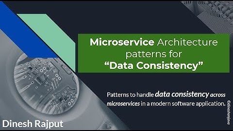 Microservices architecture data consistency patterns for distributed transactions