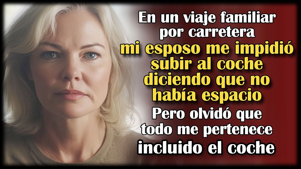 Mi esposo no me dejó subir al coche “porque no había espacio”.Olvidó que todo es mío,incluso el auto