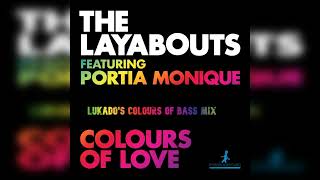 The Layabouts ft Portia Monique - Colours Of Love (Lukado's Colours Of Bass Mix) [AMAPIANO REMIX]