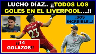 Todos los goles de Luis Díaz en el Liverpool