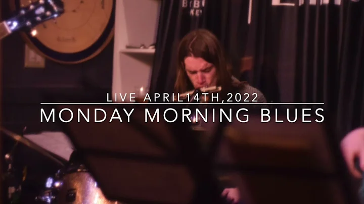 Monday Morning Blues Live 04/14/22